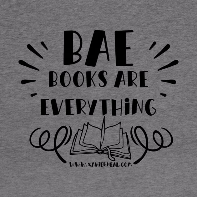 Books Are Everything "BAE" by Author Xavier Neal